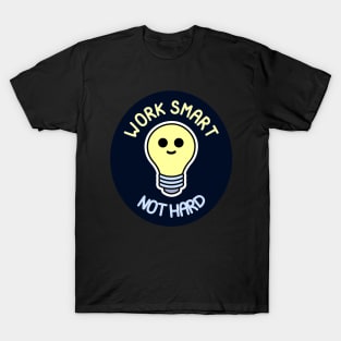 Work Smart Not Hard - Smiling Light Bulb (Dark Version) T-Shirt